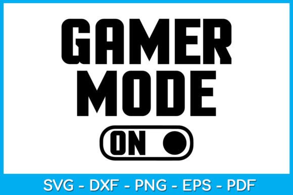 Gamer Mode SVG Cut File for Graphics and Crafts