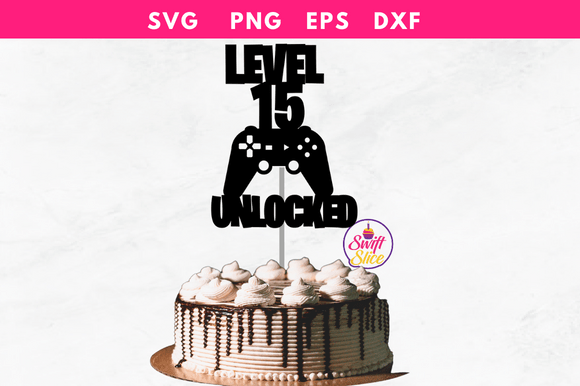 Level 15 Unlocked Gaming Cake Topper SVG for Graphics and Crafts