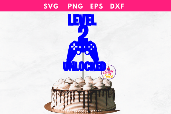Level 2 Unlocked Gaming Cake Topper Svg Review