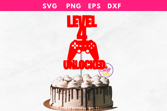 Level 4 Unlocked Gaming Cake Topper SVG for Crafts