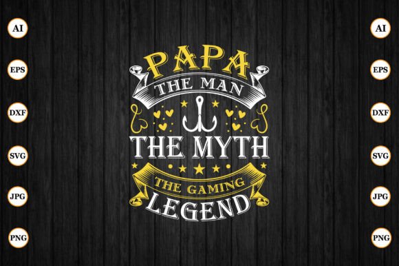 Papa the Man the Myth the Gaming Legend Graphics